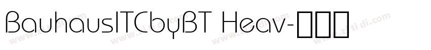 BauhausITCbyBT Heav字体转换